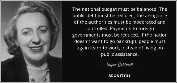 quote-the-national-budget-must-be-balanced-the-public-debt-must-be-reduced-the-arrogance-of-taylor-caldwell-57-19-57